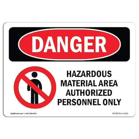 Signmission OSHA Sign, 12" H, 18" W, Rigid Plastic, Hazardous Material Area Authorized Personnel, Landscape OS-DS-P-1218-L-1312